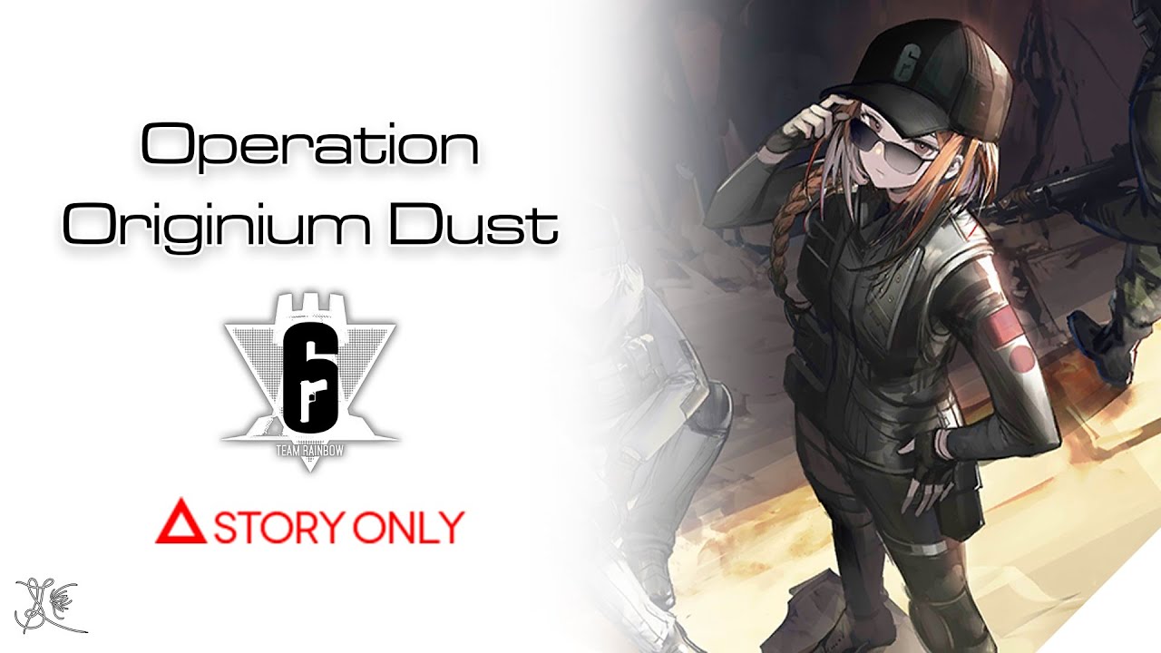 【Arknights】Operation Originium Dust [ Rainbow 6 ] : Story Collection