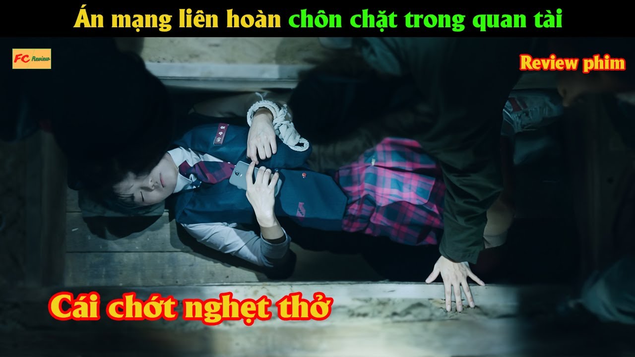 Án m.ạ.ng liên hoàn chôn chặt trong quan tài - Review phim Hàn