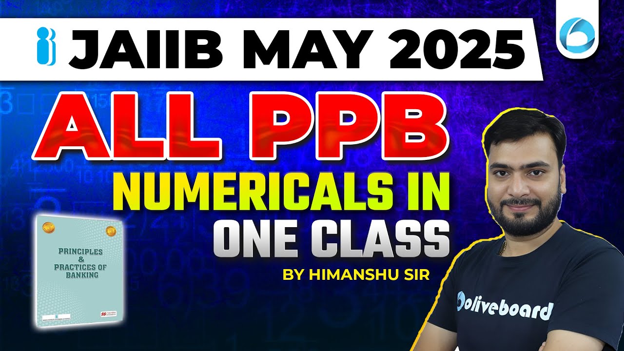 JAIIB May 2025 | All PPB Numericals in ONE SHOT | Complete Class | By Himanshu Sir