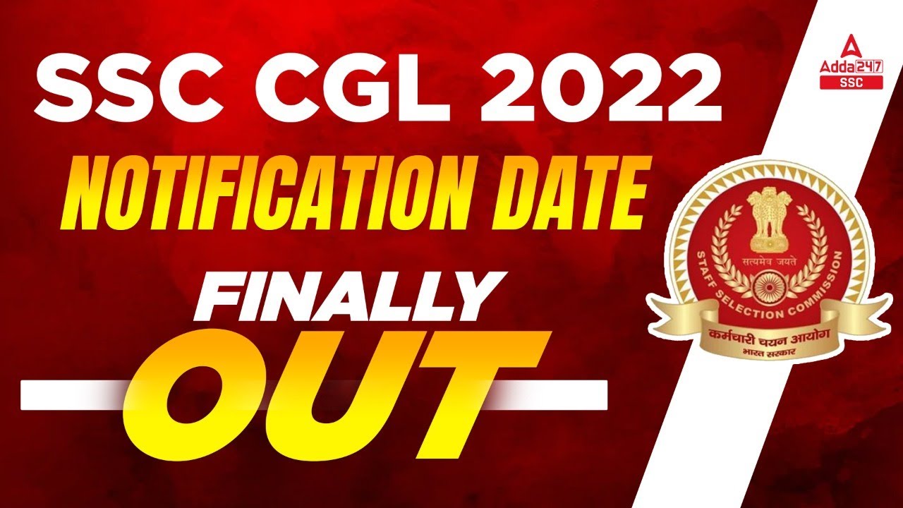 SSC CGL 2022 Notification Date Out | SSC CGL 2022 Notification | SSC CGL 2022