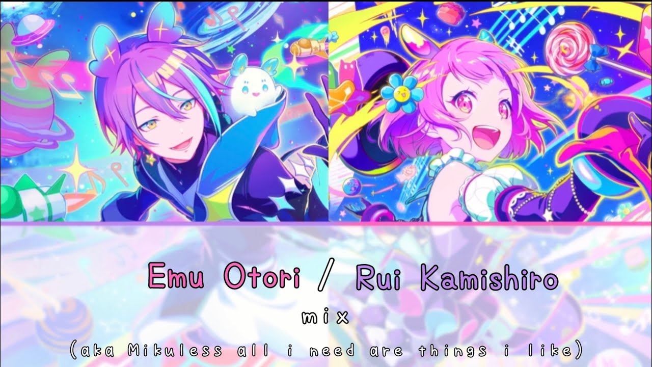 All i need are things i like - Emu Otori / Rui Kamishiro mix | Game Size | Project Sekai | WxS