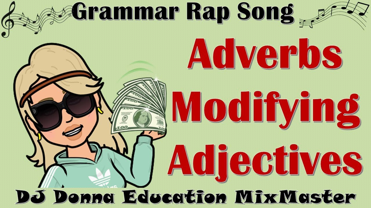 Grammar Rap Song #8 Adverbs Modifying Adjectives (Explained)