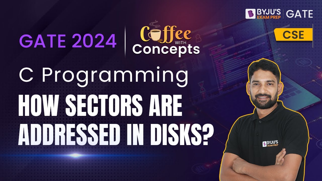 How Sectors are Addressed in Disks | C Programming | GATE 2024 Computer Science Engineering (CSE)