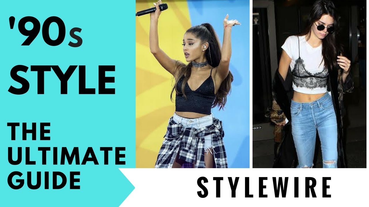 The Ultimate Guide To Rocking '90s Fashion NOW! (STYLEWIRE) | Hollywire