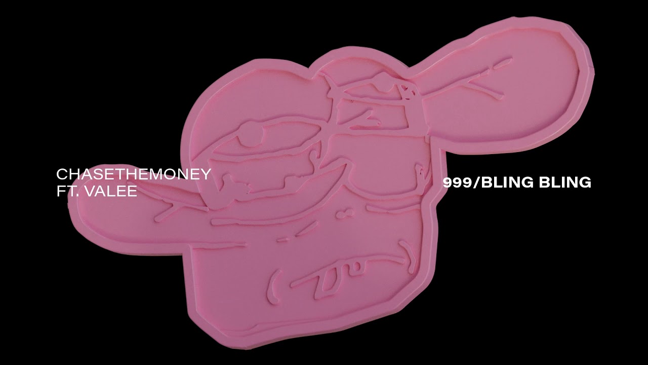 ChaseTheMoney ft. Valee - 999/Bling Bling