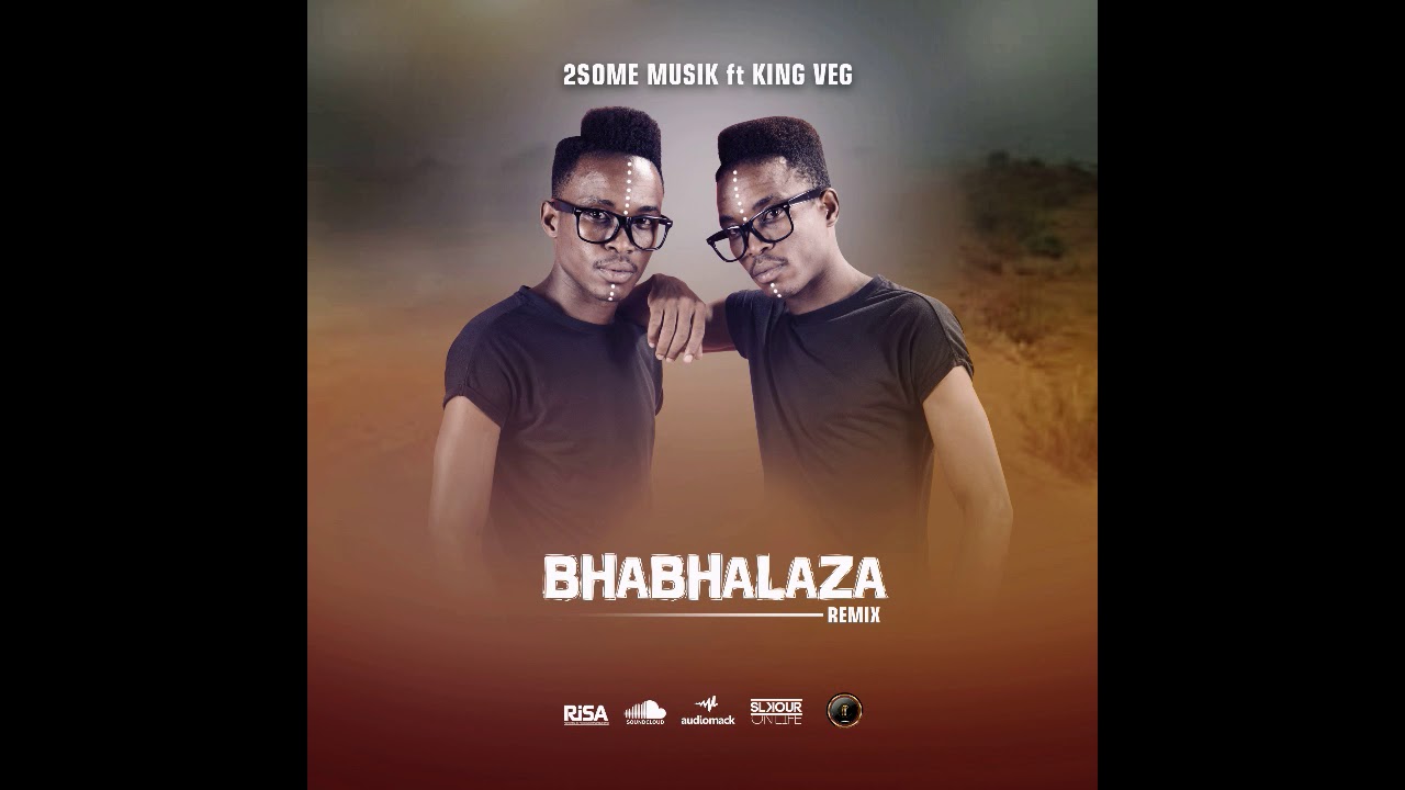 2Some Musik ft King Veg   Bhabhalaza Remix
