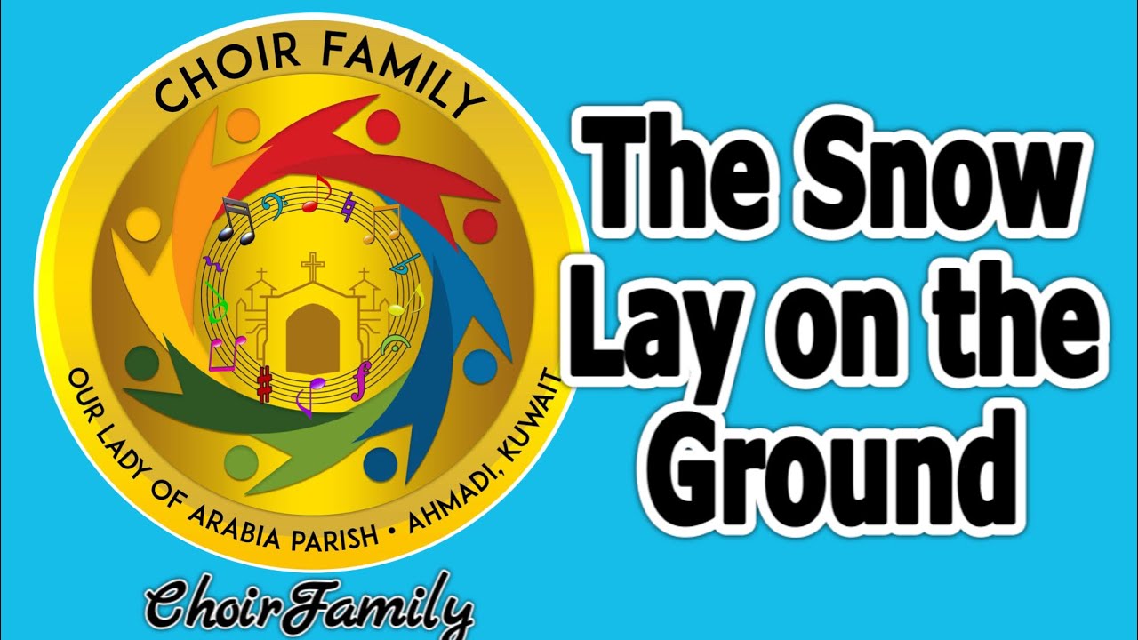 The Snow Lay on the Ground [Venite Adoremus Dominum] - Choir Family Cover