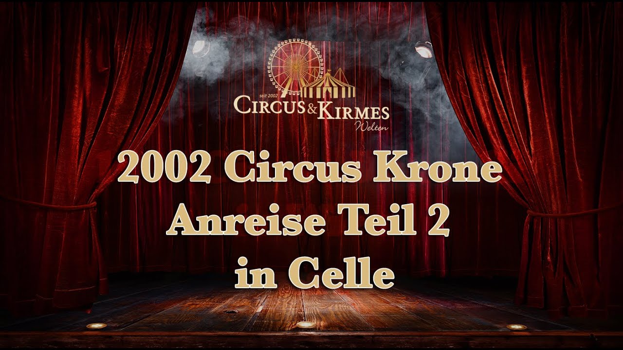 2002 Anreise Circus Krone in Celle Teil 2