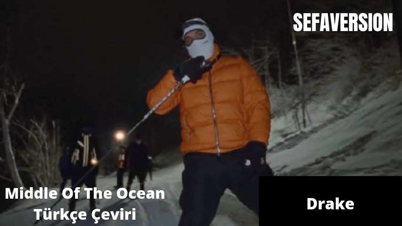 Drake - Middle Of The Ocean Türkçe Çeviri