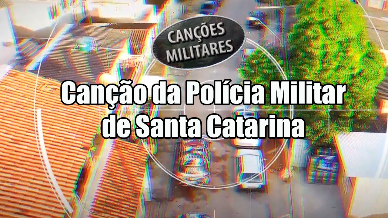 Canção da Polícia Militar de Santa Catarina (Legendada)