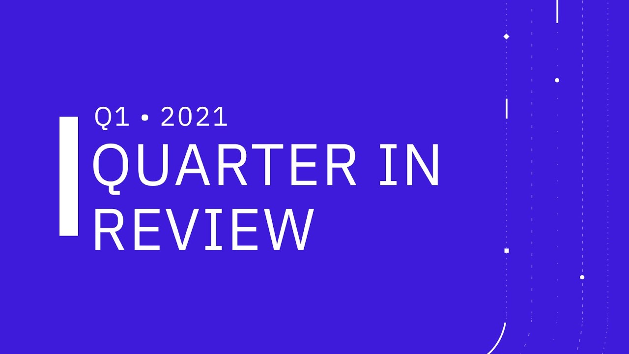 Stellar Development Foundation Q1 2021 Review