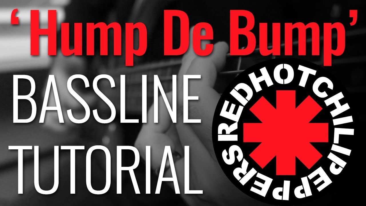 Bass Tutorial - Flea's Bassline on Red Hot Chili Peppers' 'Hump de Bump'