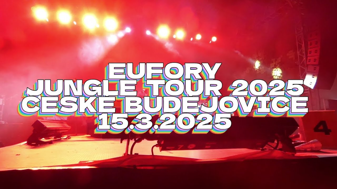 EUFORY / JUNGLE TOUR 2025 ČESKÉ BUDĚJOVICE 15.3.2025                     ( videosestřih )