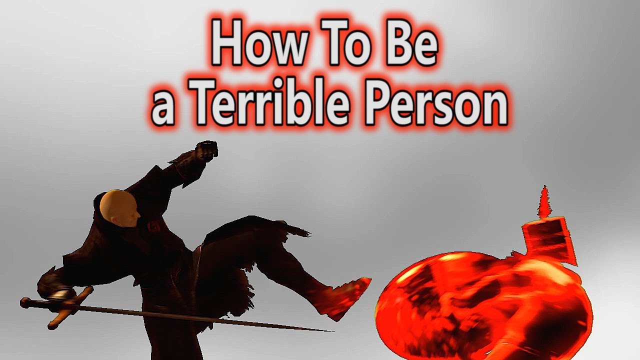 How To Be a Terrible Person - Trolling Dark Souls Remastered