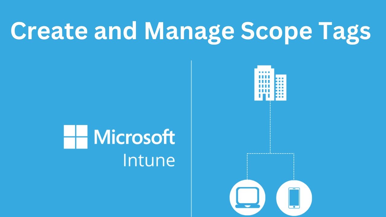 Microsoft intune Scope Tags management