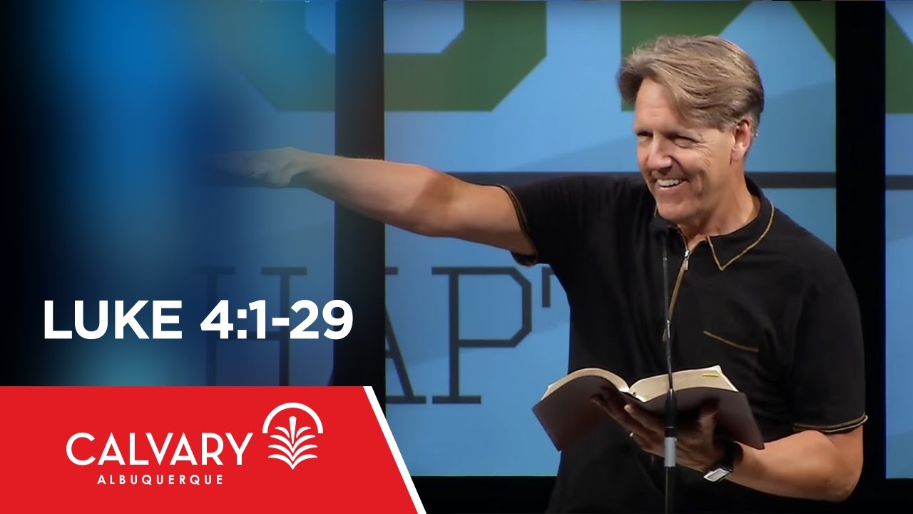Luke 4:1-29 - Skip Heitzig