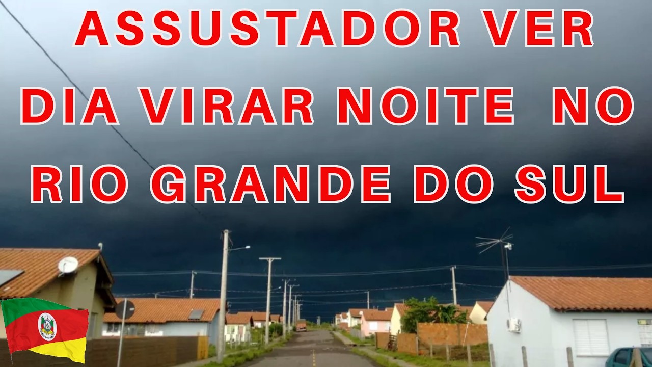 APAVORANTE NOITE EM PLENO DIA NO RIO GRANDE DO SUL