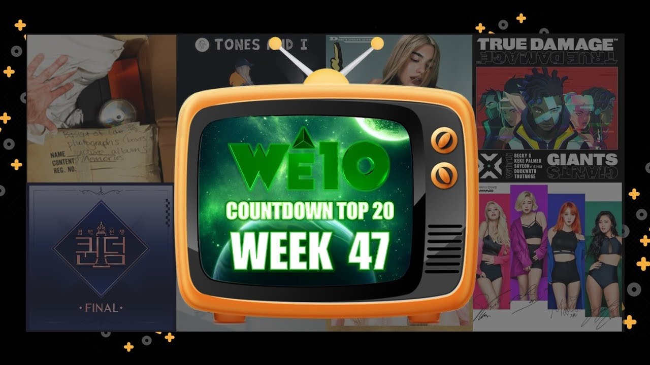 WE10 2019 | COUNTDOWN TOP 20 WEEK 47 [NEW]