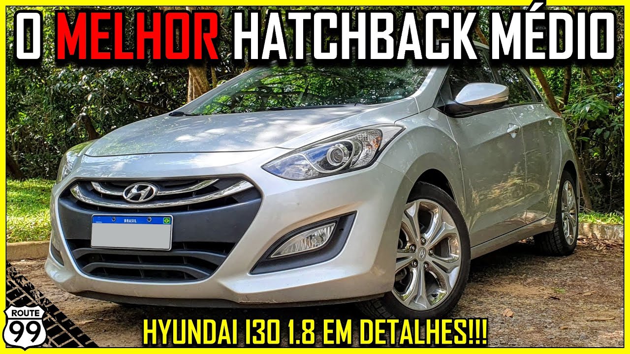 O MELHOR HATCHBACK MÉDIO QUE NINGUÉM LEMBRA, EM DETALHES! | HYUNDAI I30 1.8