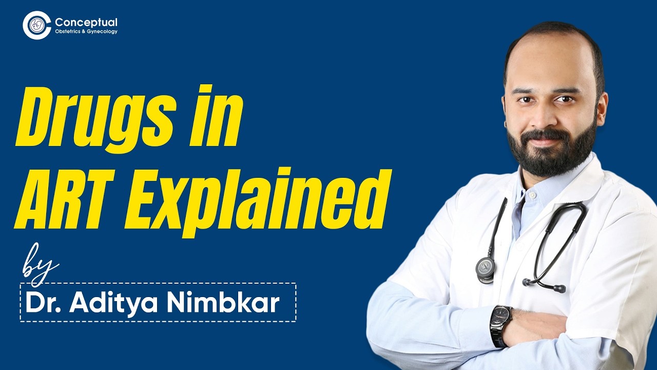 Drugs Used in ART Explained Simply by Dr. Aditya Nimbkar