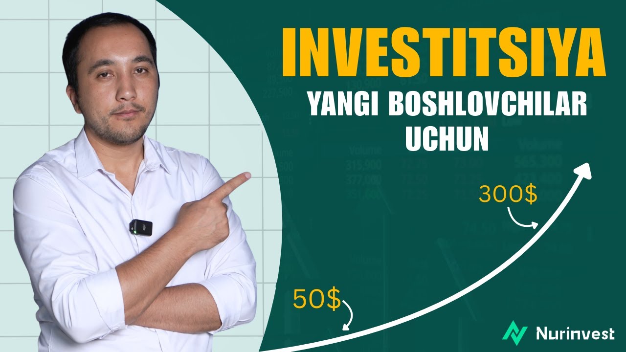 Investitsiya Qilishni Qanday Boshlash Kerak ?