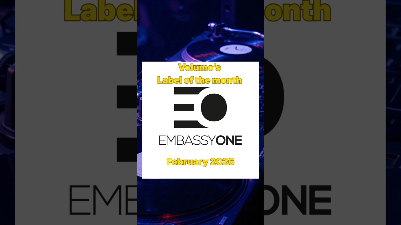 Volumo presents - Embassy One | Label of the Month