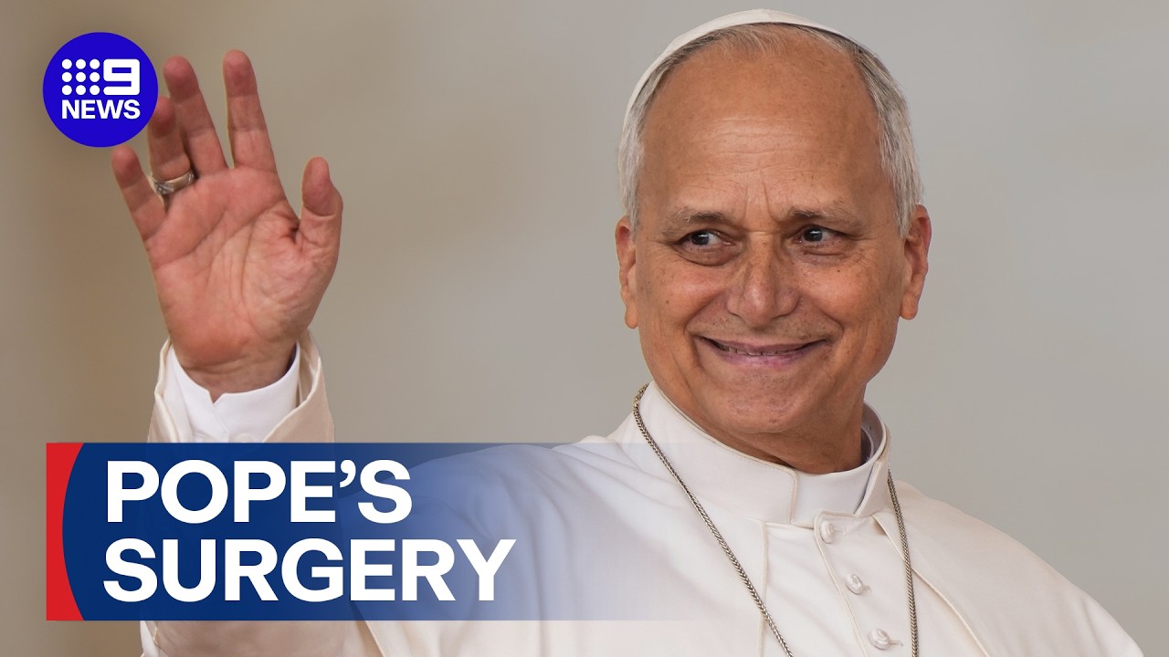 Pope Leo health update: Pontiff undergoes surgery after shock discovery | 9 News Australia