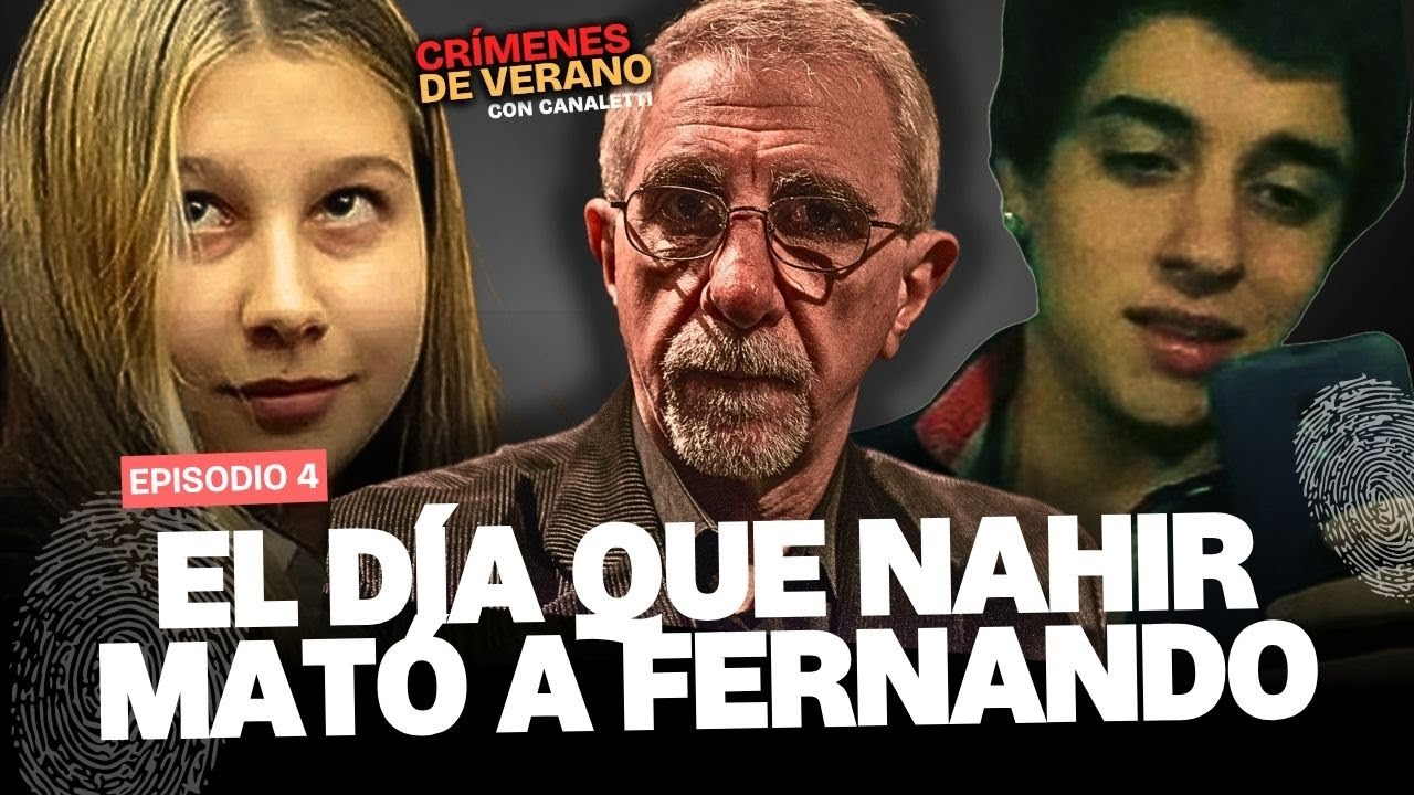 LAS MENTIRAS DE NAHIR GALARZA el DÍA que MATÓ A FERNANDO / CRÍMENES DE VERANO con CANALETTI