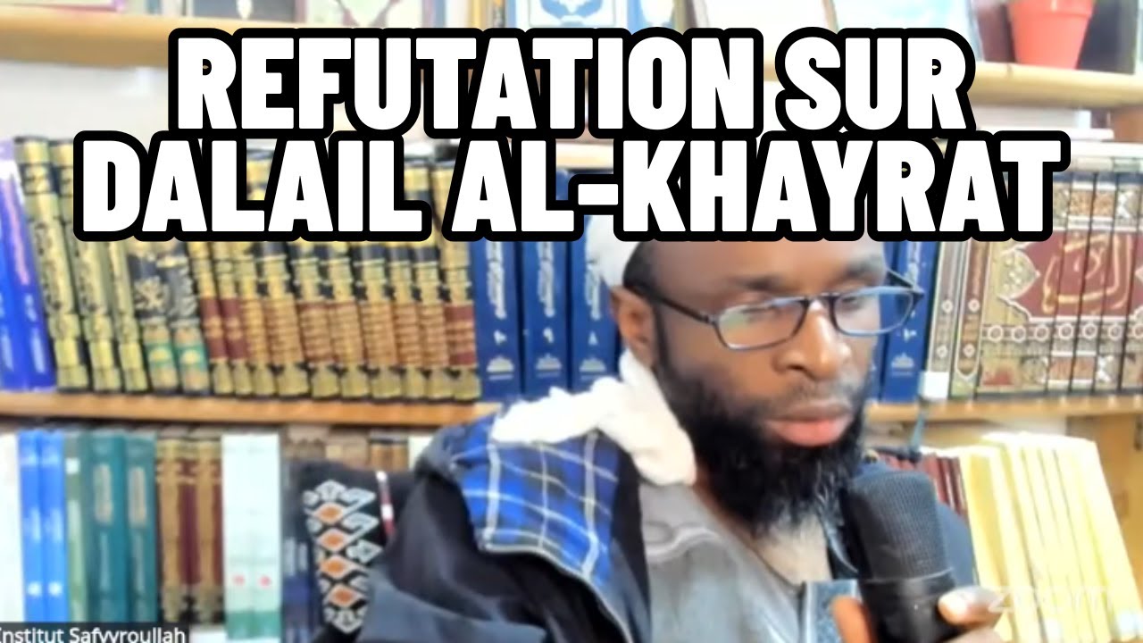 Réfutation contre ceux qui interdisent Dalail Al-Khayrat