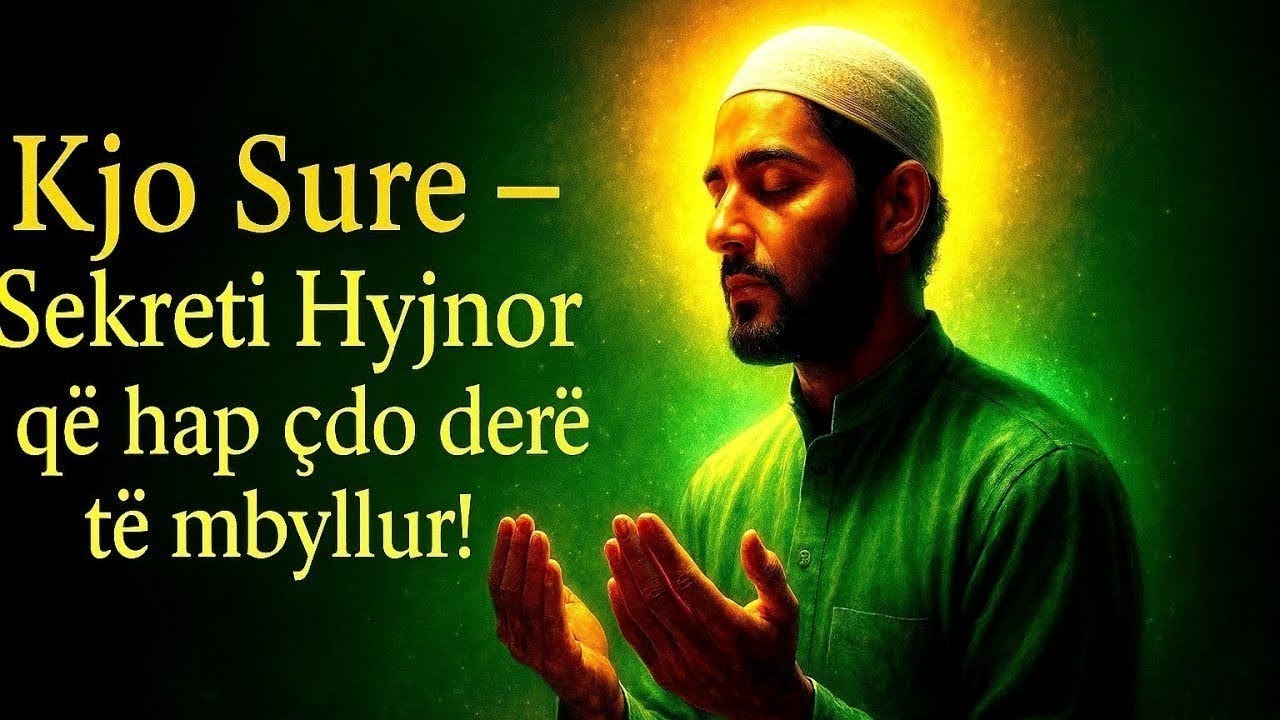 Kjo Sure -Sekreti Hyjnor që hap çdo derë të mbyllur!