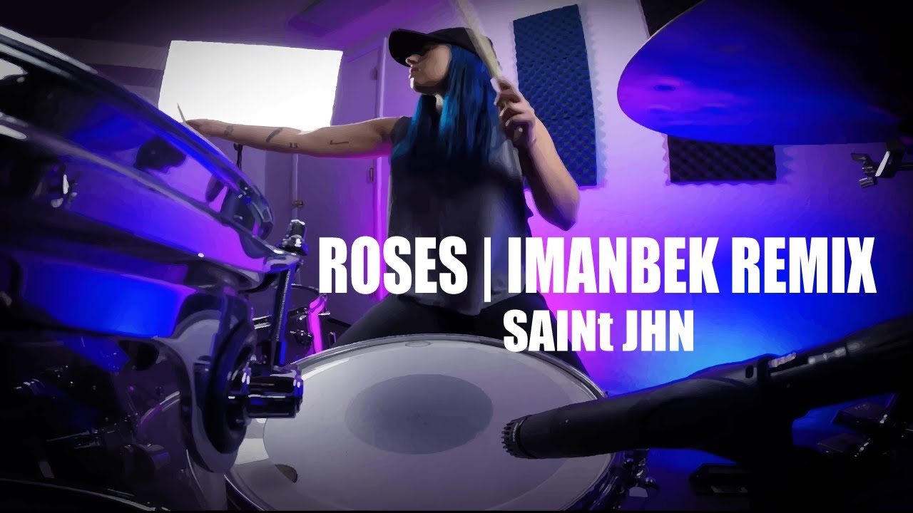 Lindsey Raye Ward - SAINt JHN - Roses | Imanbek Remix (Drum Cover)