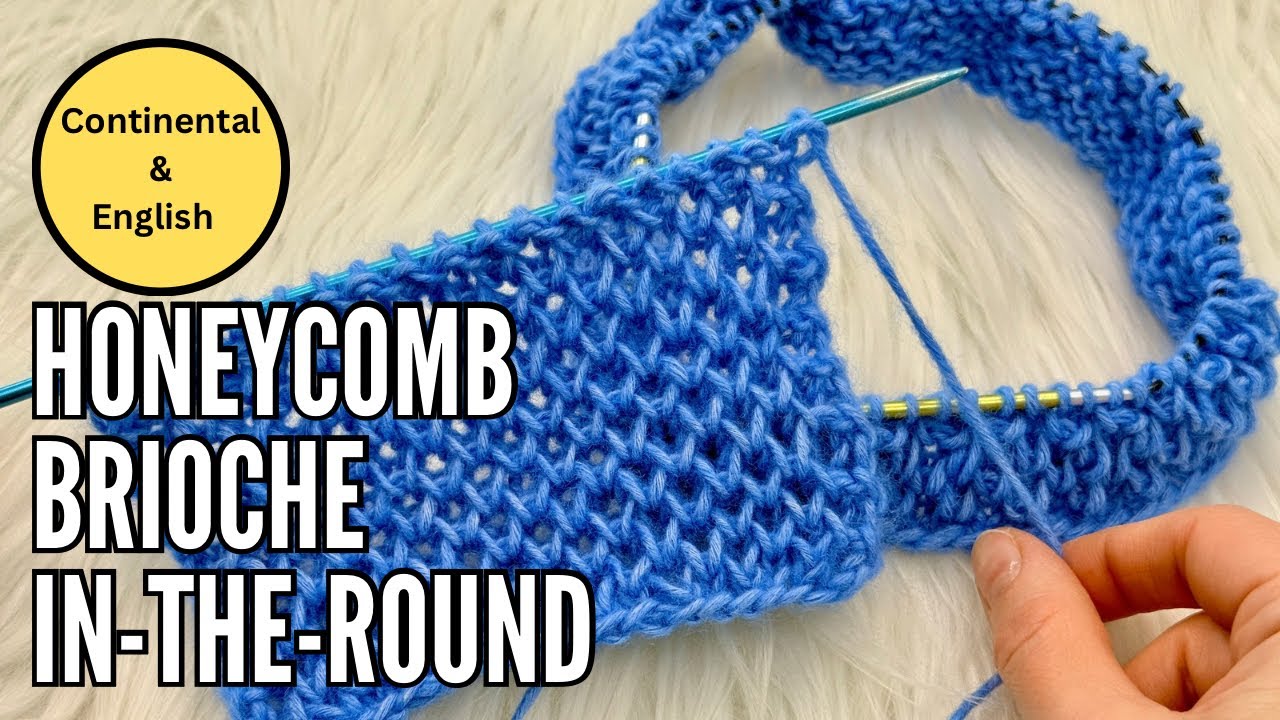 Easy Honeycomb Brioche Stitch | In-the-Round Version– Continental & English Methods