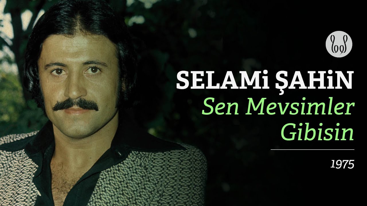 Selami Şahin - Sen Mevsimler Gibisin (Official Audio)