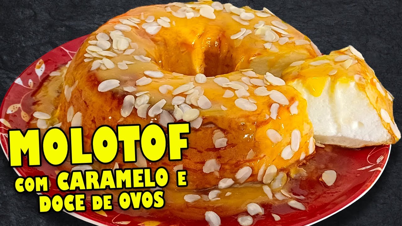 MOLOTOF com CARAMELO e DOCE de OVOS  | Receita Tradicional Portuguesa
