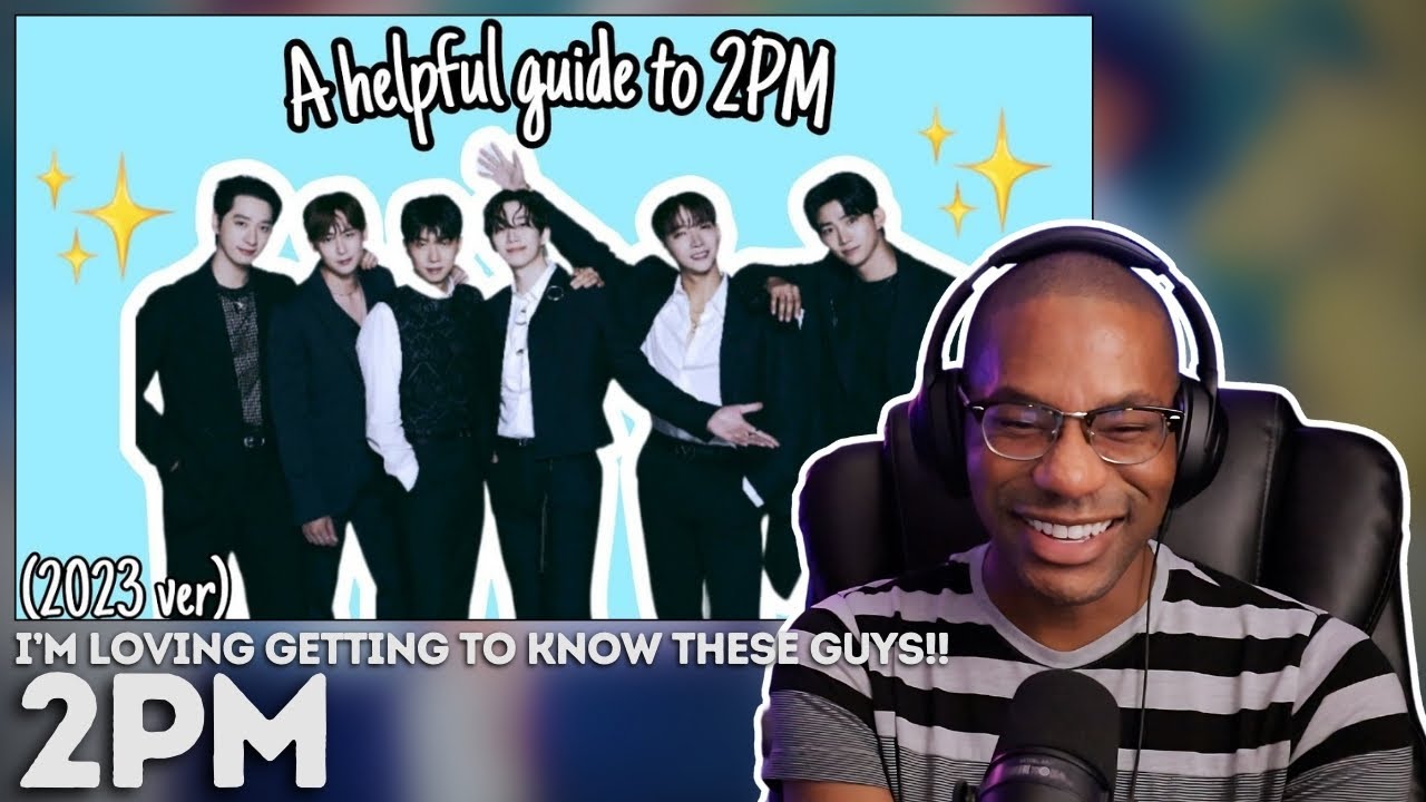 2PM | A helpful guide to 2PM (2023 ver) REACTION | Loving getting to know these guys!!