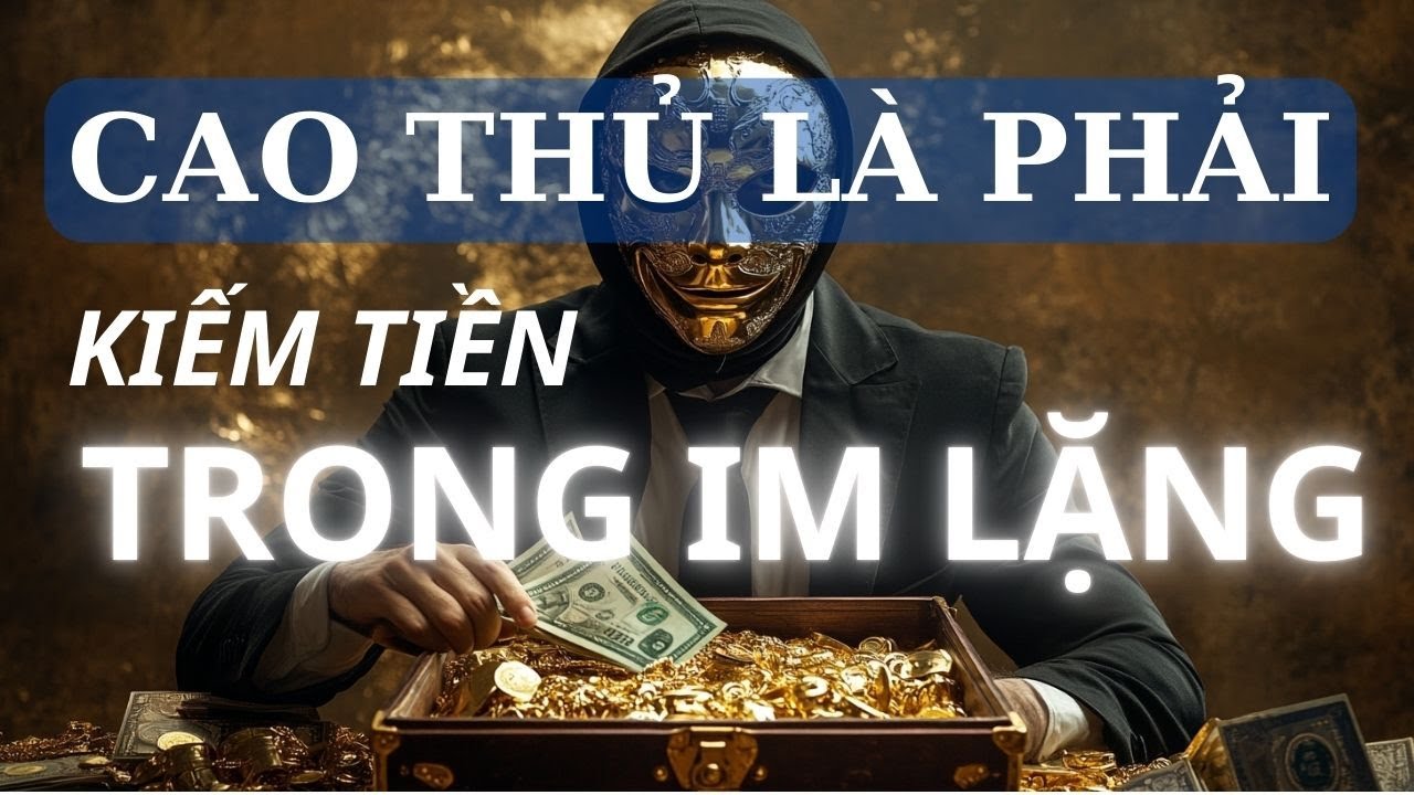 Kiếm Nhiều Tiền Trong Im Lặng Với 8 Bí Mật Này | Top Bí Quyết Giúp Bạn Vượt Lên | Bí Mật Thành Công