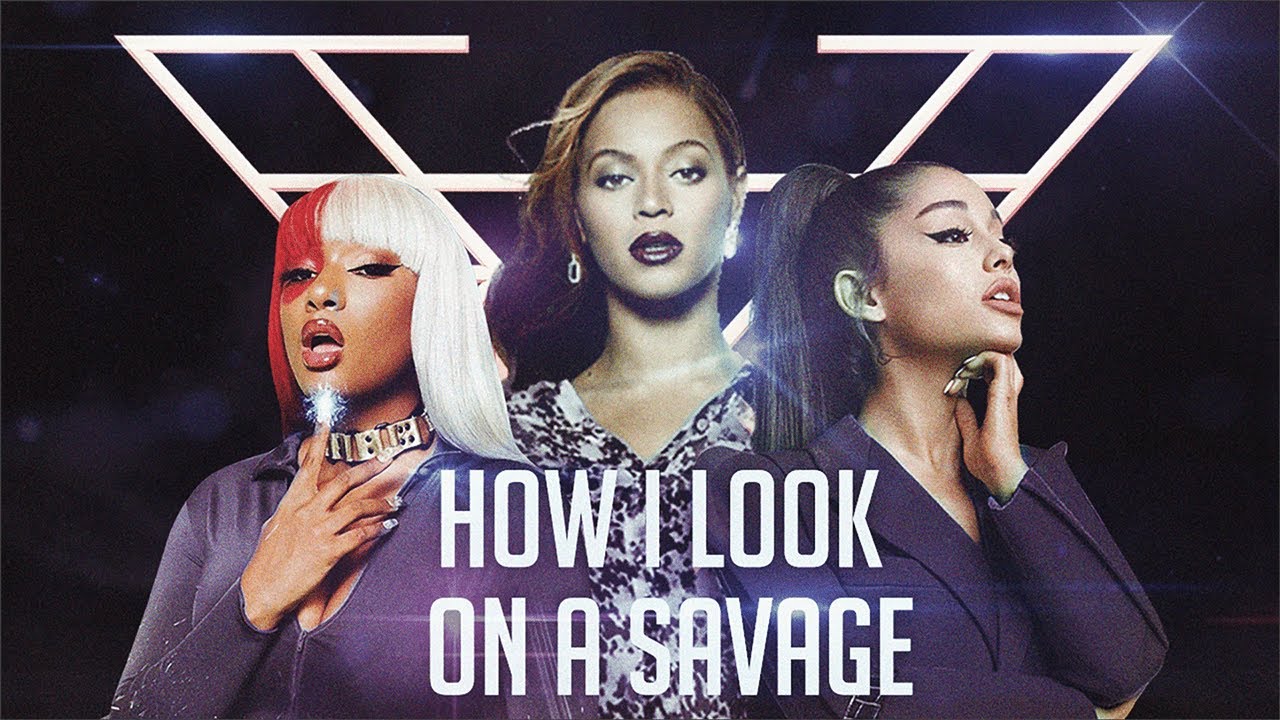 Megan Thee Stallion, Beyoncé & Ariana Grande - Savage / How I Look On You (Mashup)