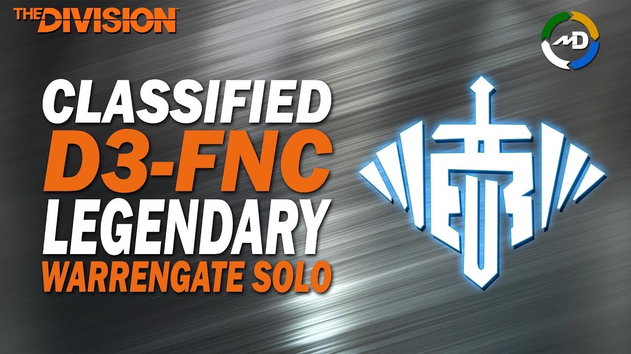 The Division - 1.8 Update - Classified D3-FNC Build - Solo Legendary WarrenGate