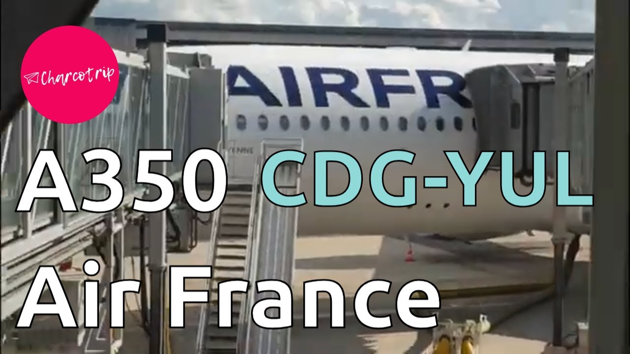 Vuelo Air France ECONOMY CLASS - París (CDG) 🇫🇷 - Montreal (YUL)  🇨🇦 | A350