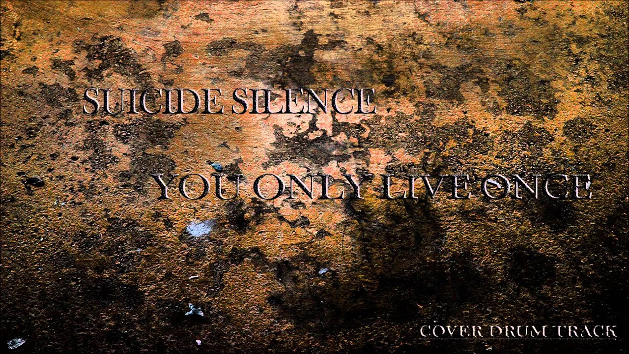 Suicide Silence - You Only Live Once ( Drum Track Only )