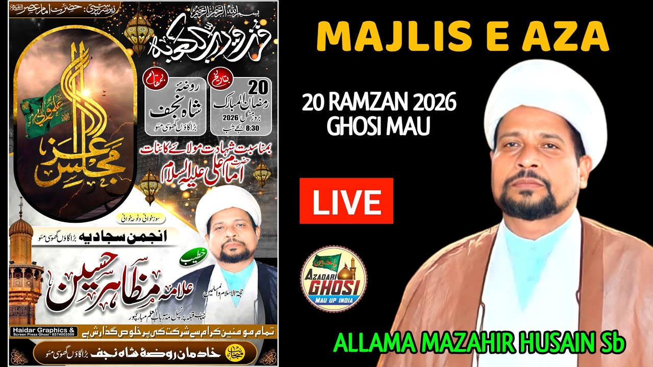 🔴LIVE MAJLIS E AZA SHAHADAT MAULA ALI A.S | 21 RAMADAN 2025 GHOSI MAU | ALLAMA MAZAHIR HUSAIN QIBLA