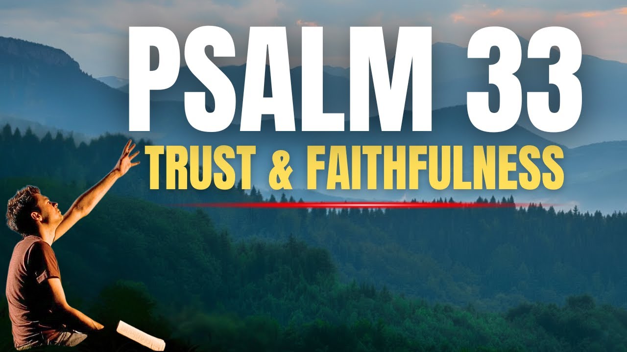 A Powerful Prayer for TRUST and GOD’S FAITHFULNESS | Strong Morning Prayer with Psalm 33