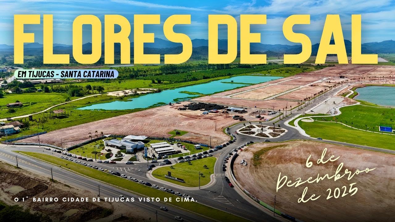 O Maior Bairro Planejado de Tijucas Visto de Cima: Flores de Sal | Drone 06/12/2025