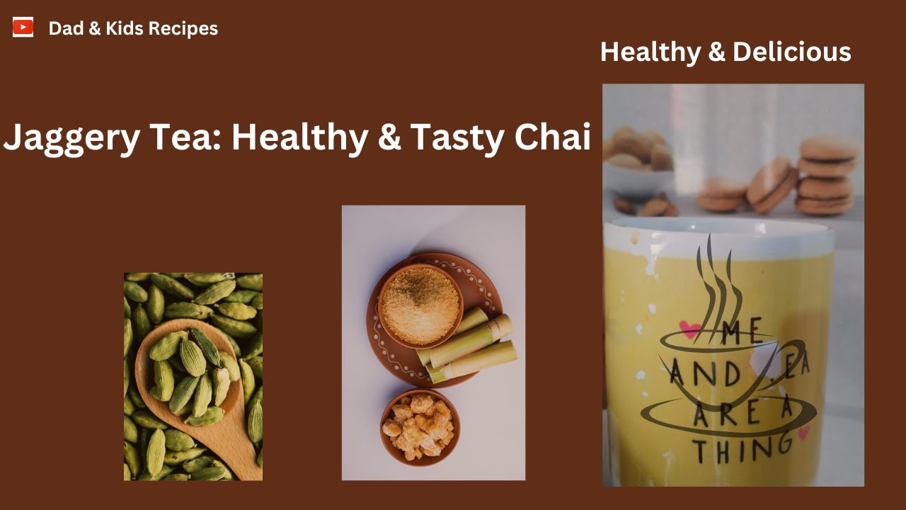 Jaggery Tea (Gur Chai) | How to Make Healthy & Delicious Desi Jaggery Tea Recipe | #JaggeryTea
