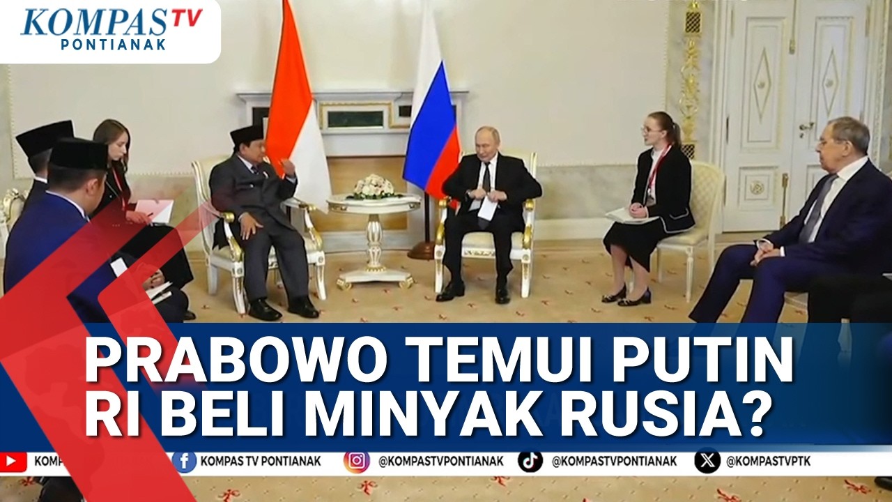 Presiden Prabowo Bertemu Putin Pastikan Pasokan Energi Nasional, Beli Minyak Rusia?
