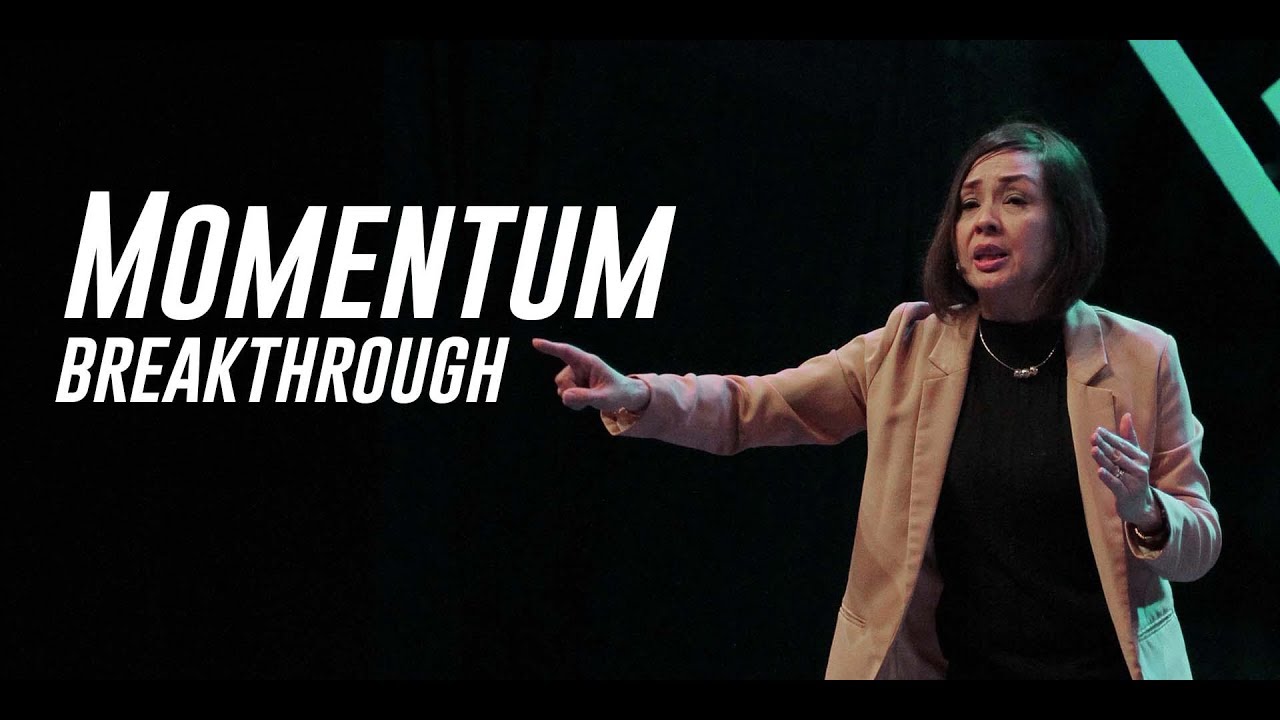 Momentum Breakthrough | Sis. Gigi Velasco