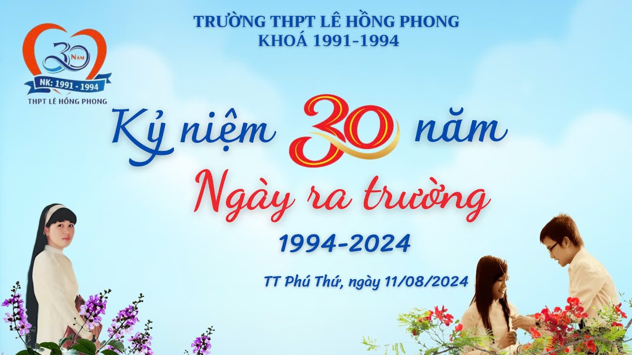 HỘI KHÓA 30 NĂM NGÀY RA TRƯỜNG (THPT LÊ HỒNG PHONG - PHÚ YÊN KHÓA 1991 - 1994)
