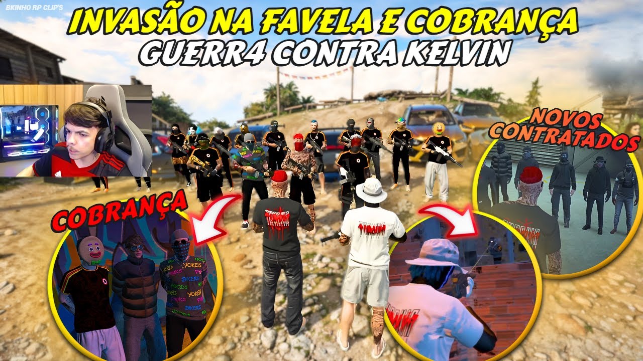 KELVIN S3QUESTROU TURCO | INVAS&Atilde;O NA FAVELA E COBRAN&Ccedil;A | NOVOS CONTRATADOS - BKINHO RP CLIP'S