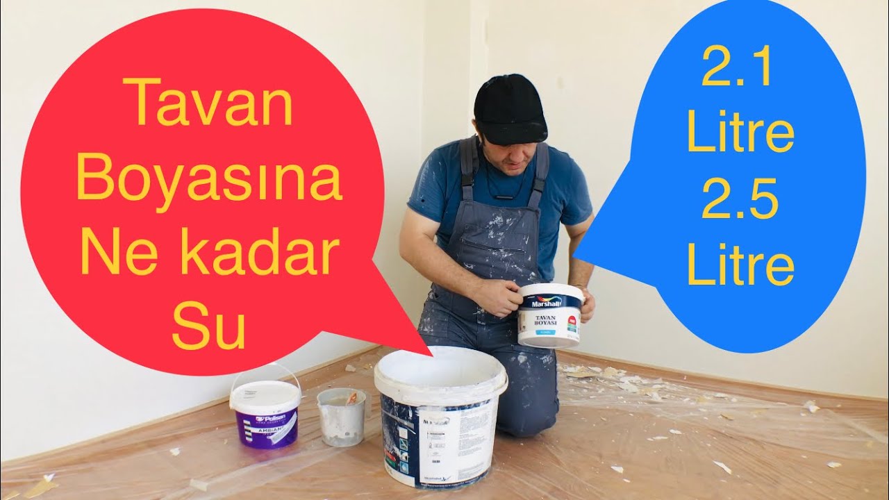 2.5 litre tavan boya sına ne kadar su katılır