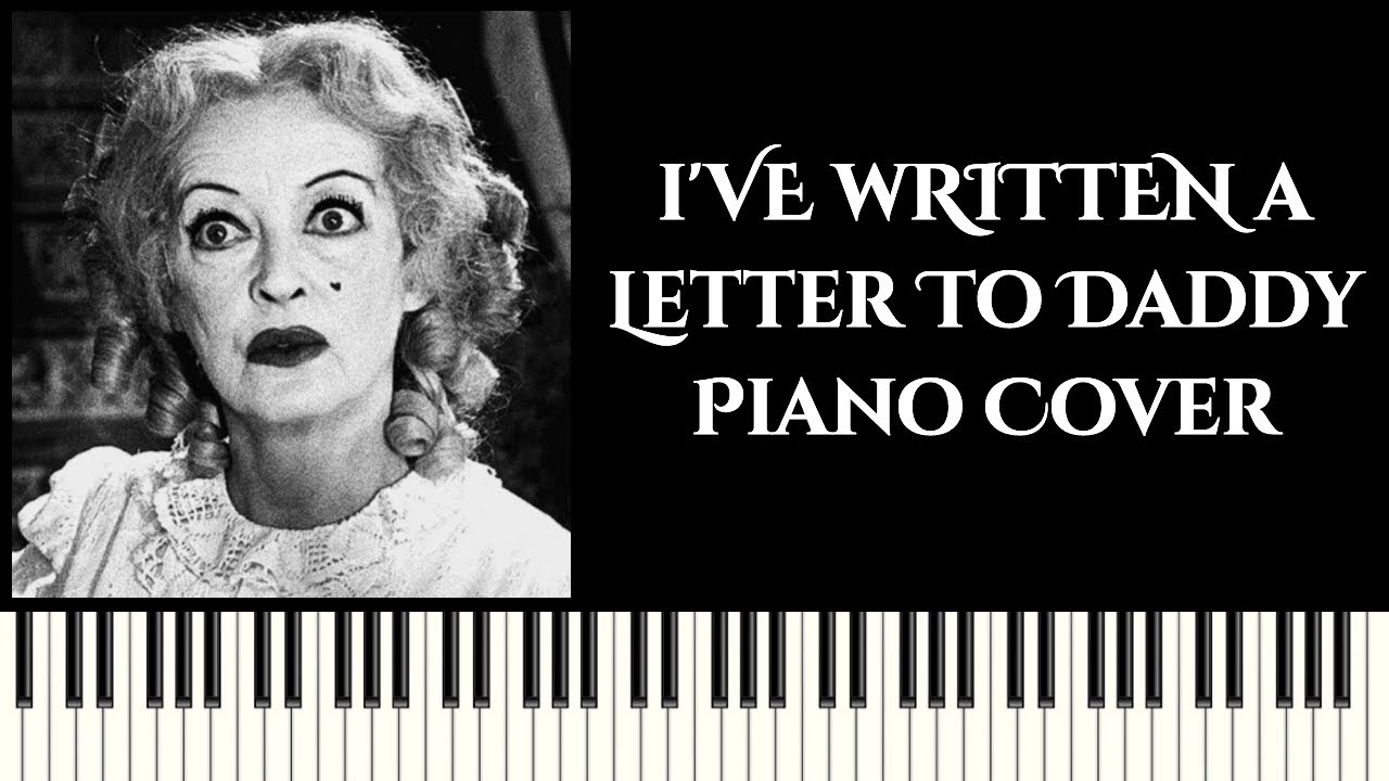 Whatever Happened To Baby Jane? - I've Written A Letter To Daddy | Piano Cover